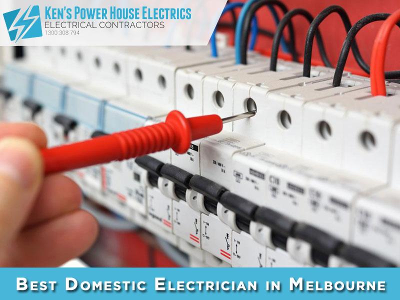 Ken’s Power House Electrics – Best Domestic Electrician in Melbourne