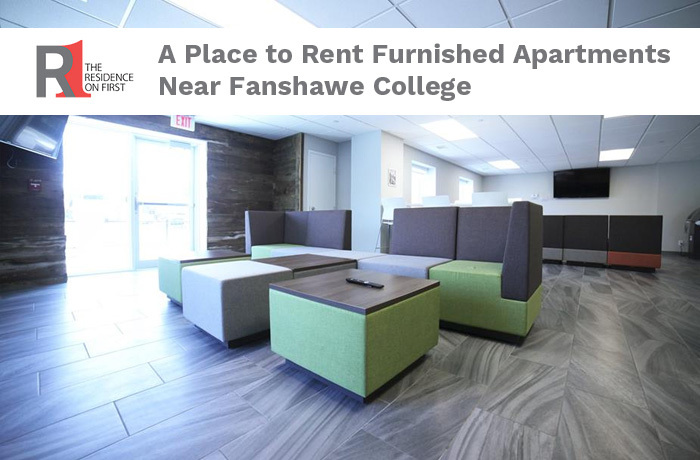 Residence on First – A Place to Rent Furnished Apartments Near Fanshawe College