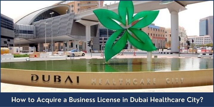 How to Acquire a Business License in Dubai Healthcare City? - Ri