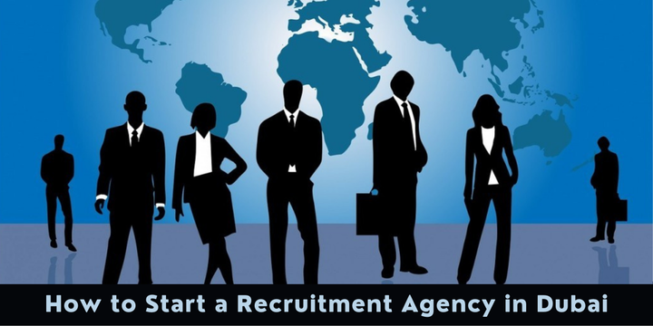 How to Start a Recruitment Agency in Dubai - Riz &amp; Mona