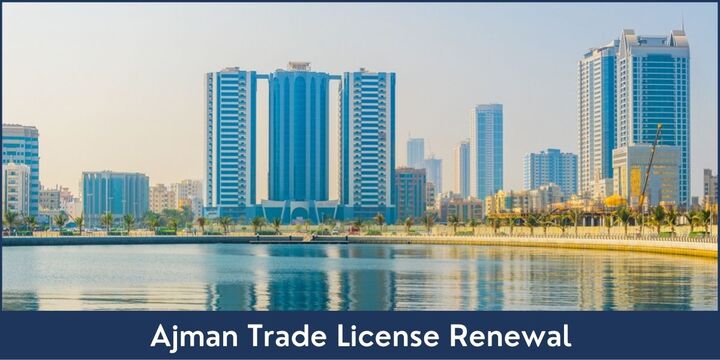 Ajman Trade License Renewal | Riz &amp; Mona Consultancy