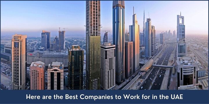 Here are the Best Companies to Work for in the UAE - Riz &amp; Mona