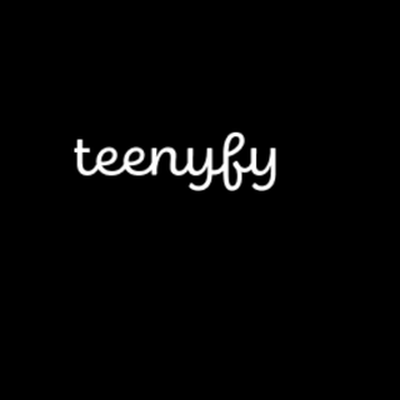 Teenyfy