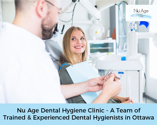 Nu Age Dental – A Team of Trained Ultrasonic Dental Hygienists in Ottawa