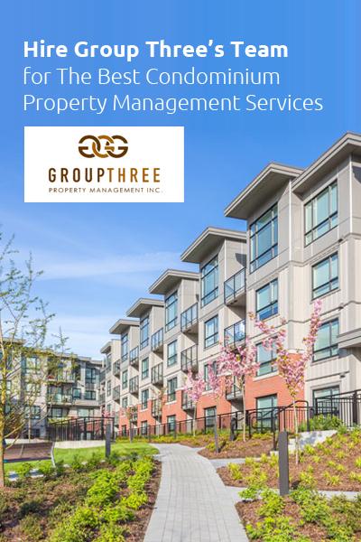 Hire Group Three’s Team for Best Condominium Property Management Services